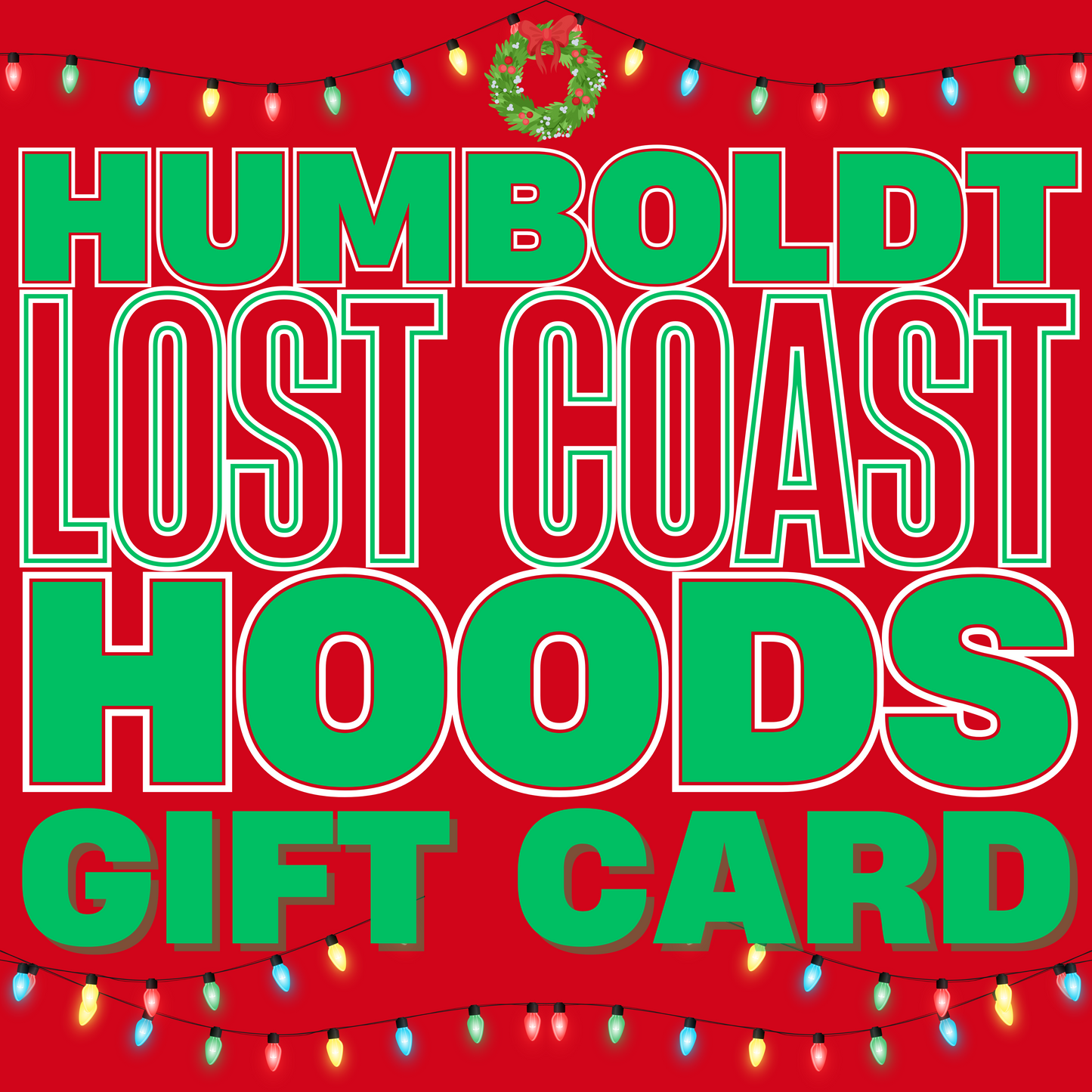 Humboldt Lost Coast Hoods Holiday Gift Card