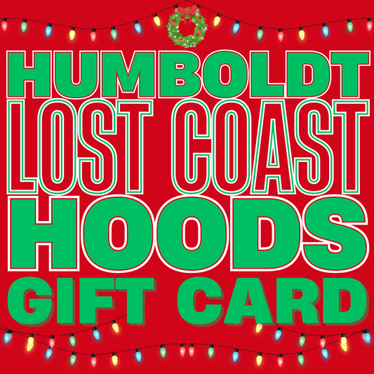 Humboldt Lost Coast Hoods Holiday Gift Card